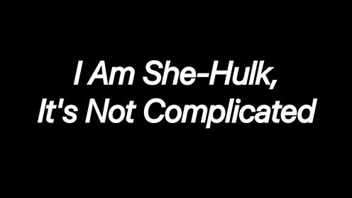 Great Night #33: I Am She-Hulk, It's Not Complicated