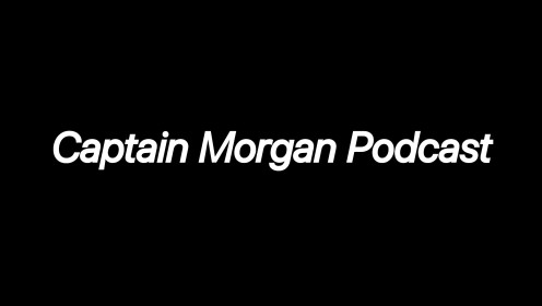 Captain Morgan Podcast