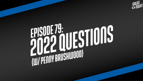 Great Night #79: Questions 2022 (w/ Penny Brushwood)