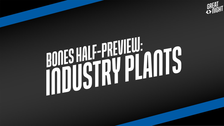 Bones Half-Preview: Industry Plants